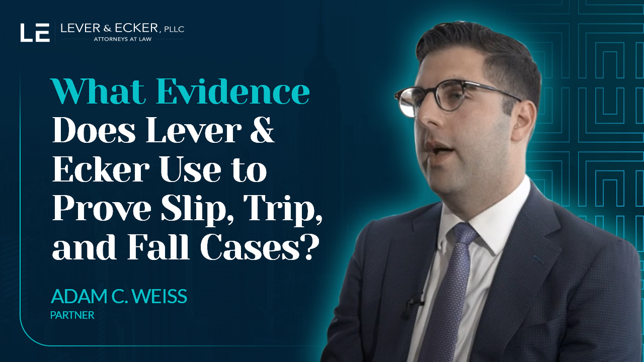 What Evidence Does Lever & Ecker Use to Prove Slip, Trip, and Fall ...