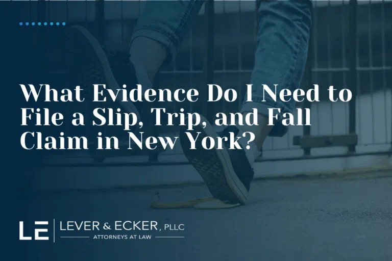 What Evidence Do I Need to File a Slip, Trip, and Fall Claim in New York?
